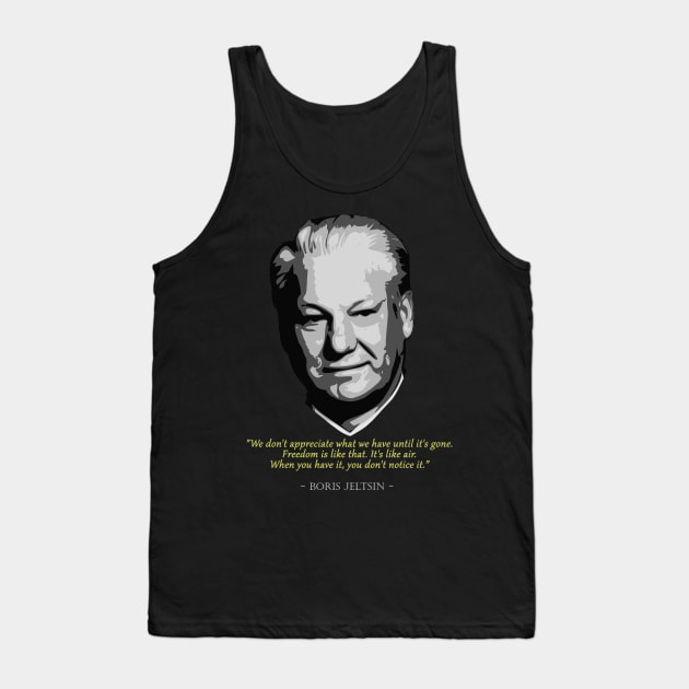 Boris Yeltsin Quote Tank Top by Nerd_art